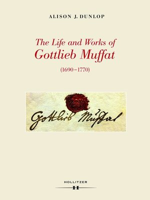 cover image of The Life and Works of Gottlieb Muffat (1690-1770)